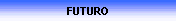 FUTURO