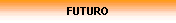 FUTURO