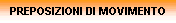 PREPOSIZIONI DI MOVIMENTO