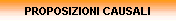 PROPOSIZIONI CAUSALI