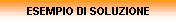 ESEMPIO DI SOLUZIONE