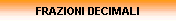 FRAZIONI DECIMALI