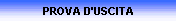 PROVA D'USCITA