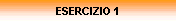 ESERCIZIO 1