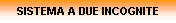 SISTEMA A DUE INCOGNITE