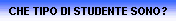 CHE TIPO DI STUDENTE SONO?