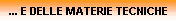 ... E DELLE MATERIE TECNICHE