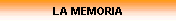 LA MEMORIA