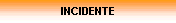 INCIDENTE