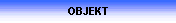 OBJEKT