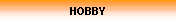 HOBBY