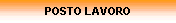 POSTO LAVORO