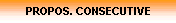 PROPOS. CONSECUTIVE