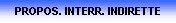PROPOS. INTERR. INDIRETTE
