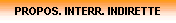 PROPOS. INTERR. INDIRETTE