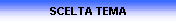 SCELTA TEMA