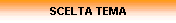SCELTA TEMA